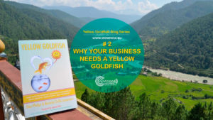 Why Your Business Needs A Yellow Goldfish | Yellow Goldfish blog Series